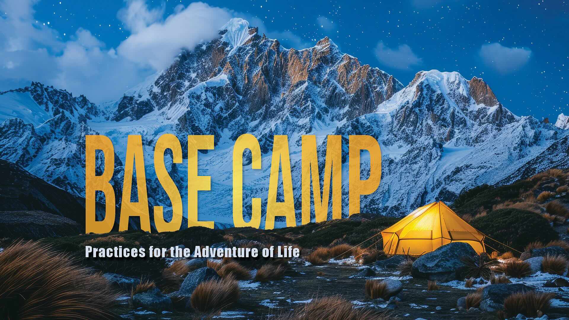 Base Camp | Love Unreasonably